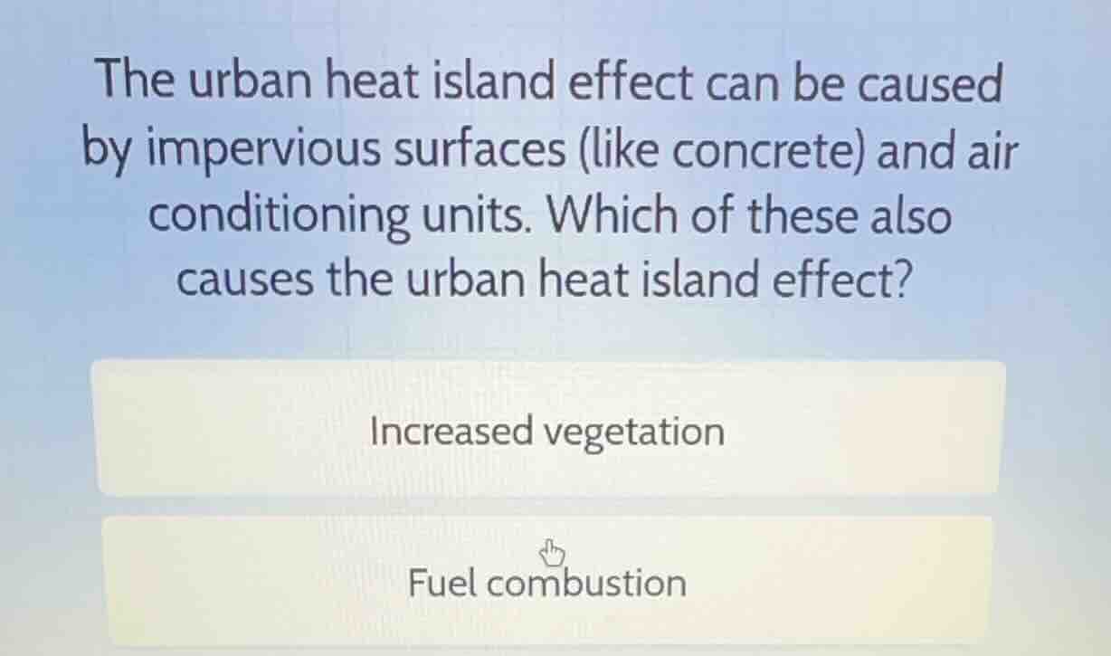the urban heat island effect can be caused by impervious surfaces (like…