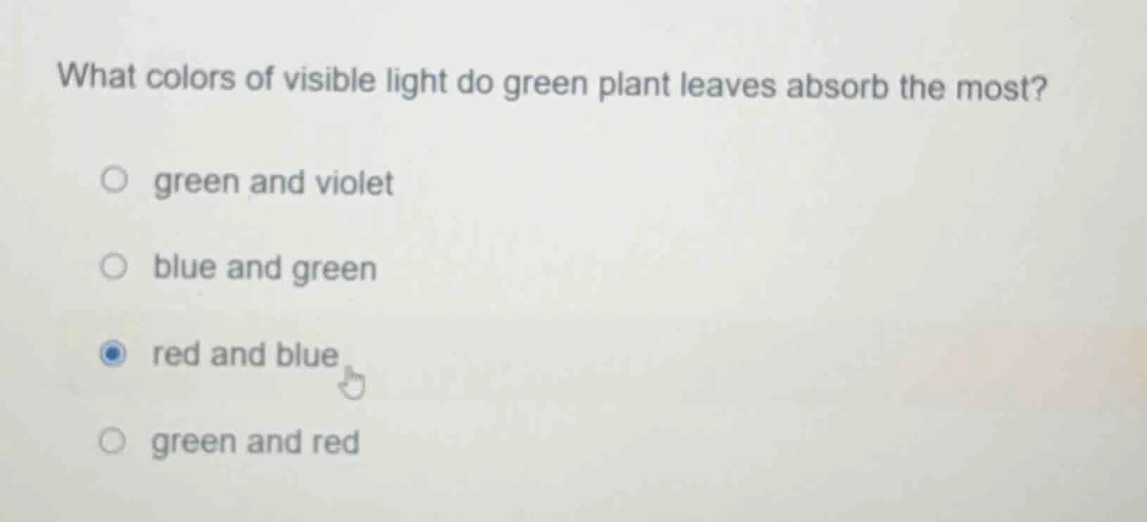 what colors of visible light do green plant leaves absorb the most? gre…