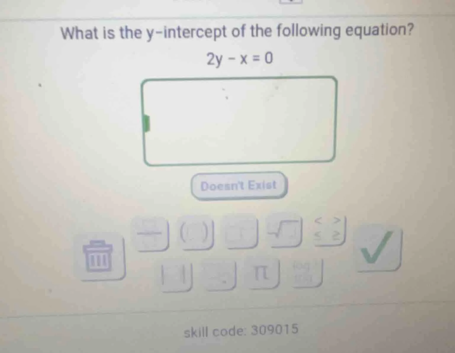 what is the y-intercept of the following equation? 2y - x = 0