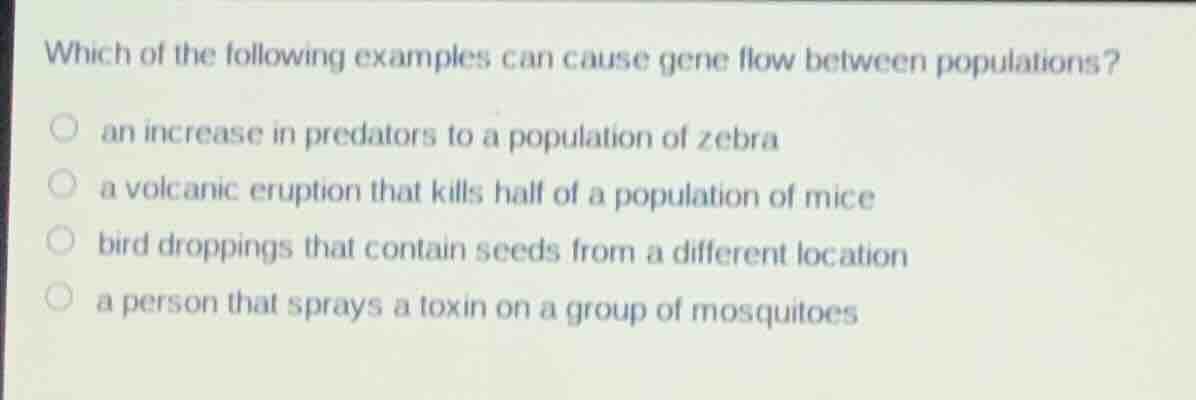 which of the following examples can cause gene flow between populations…