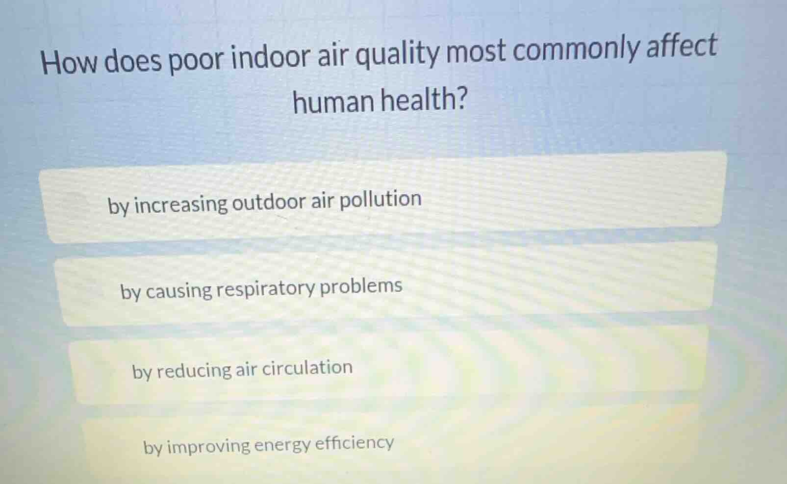 how does poor indoor air quality most commonly affect human health? by …
