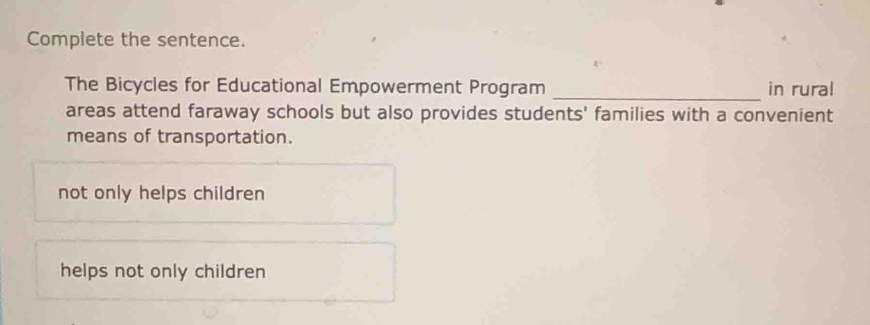 complete the sentence. the bicycles for educational empowerment program…