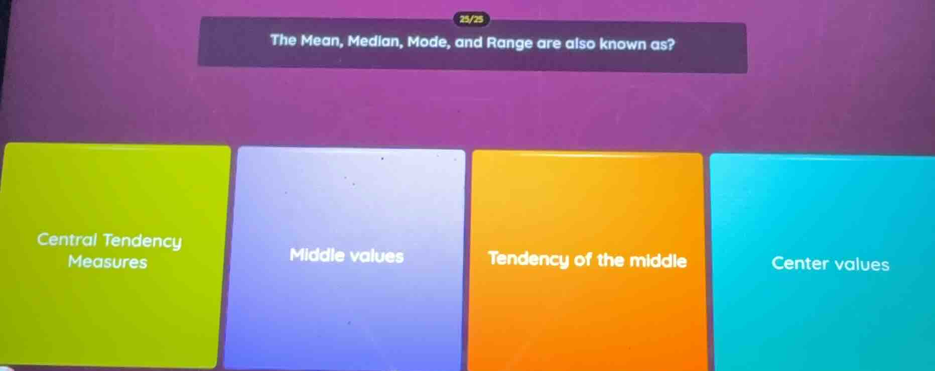 the mean, median, mode, and range are also known as? central tendency m…
