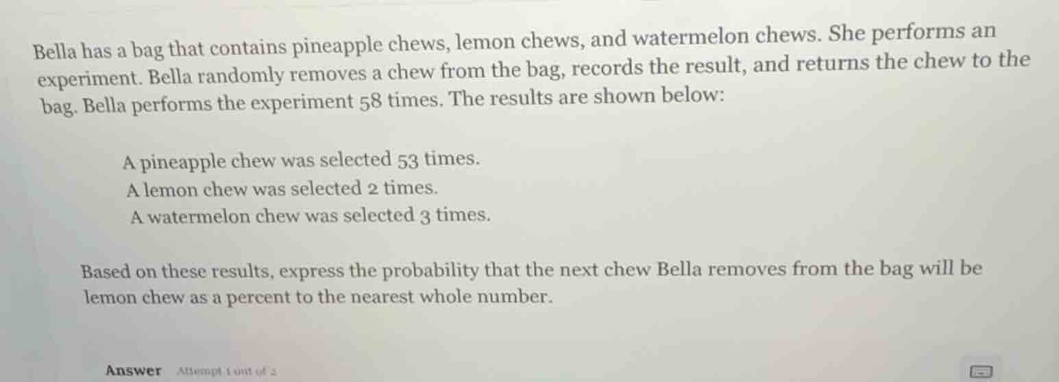 bella has a bag that contains pineapple chews, lemon chews, and waterme…
