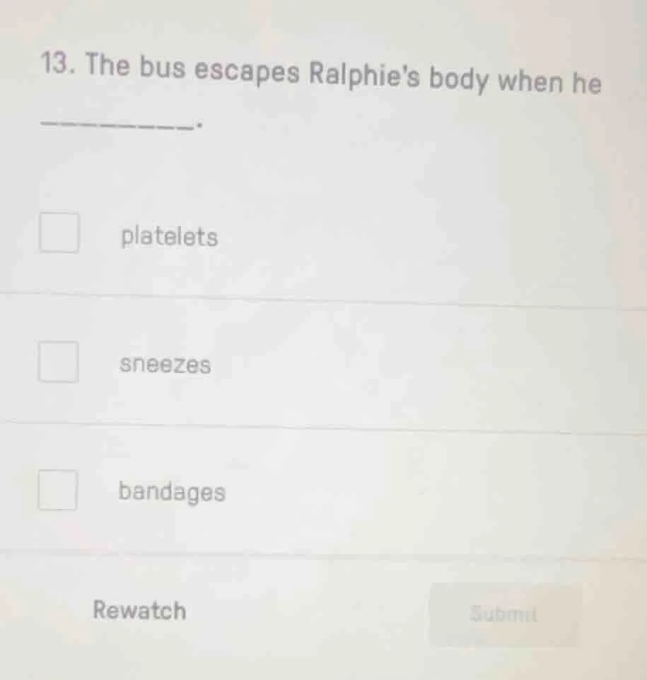 13. the bus escapes ralphies body when he ______. platelets sneezes ban…