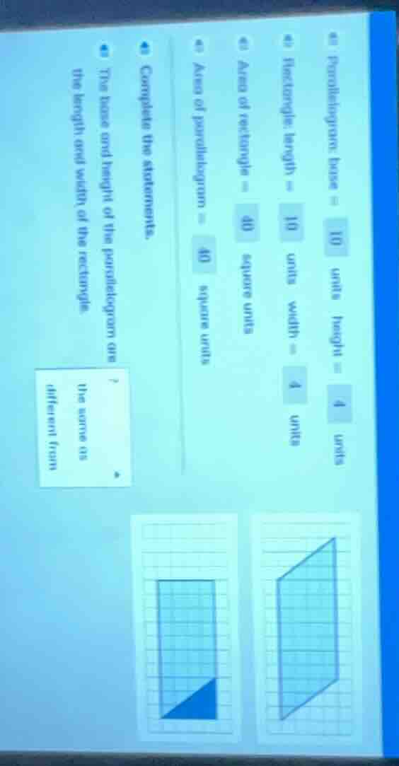 • parallelogram: base = 10 units, height = 4 units • rectangle: length …