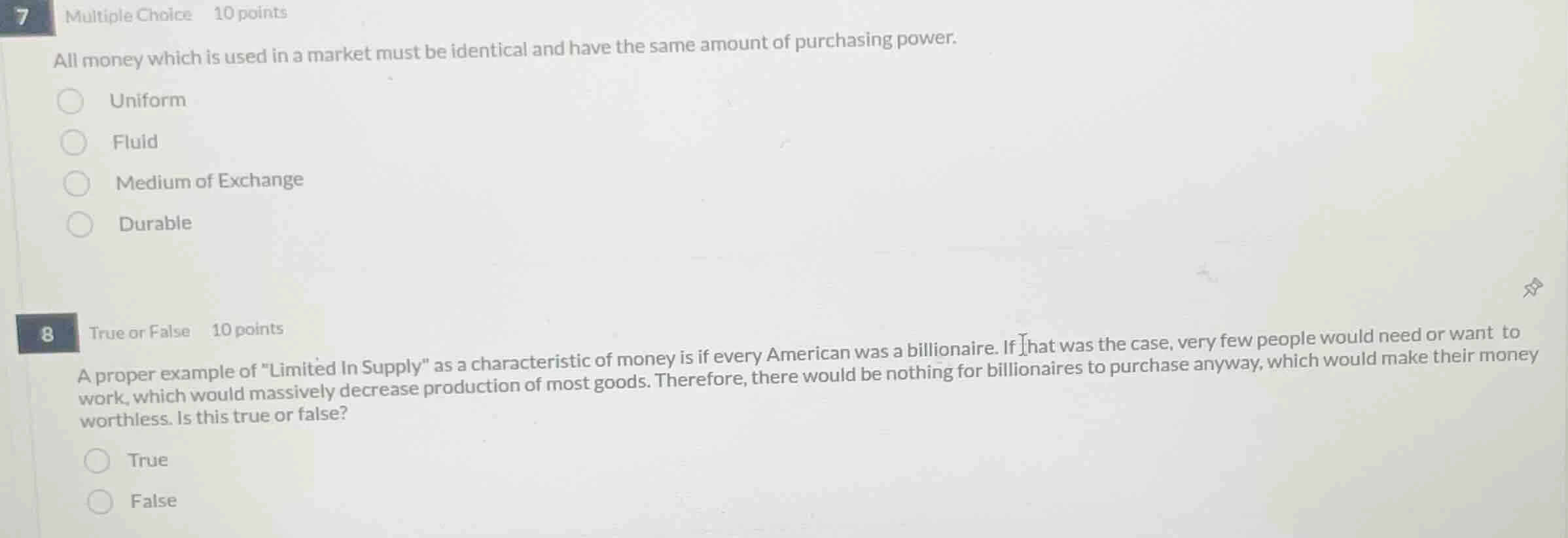 7 multiple choice 10 points all money which is used in a market must be…
