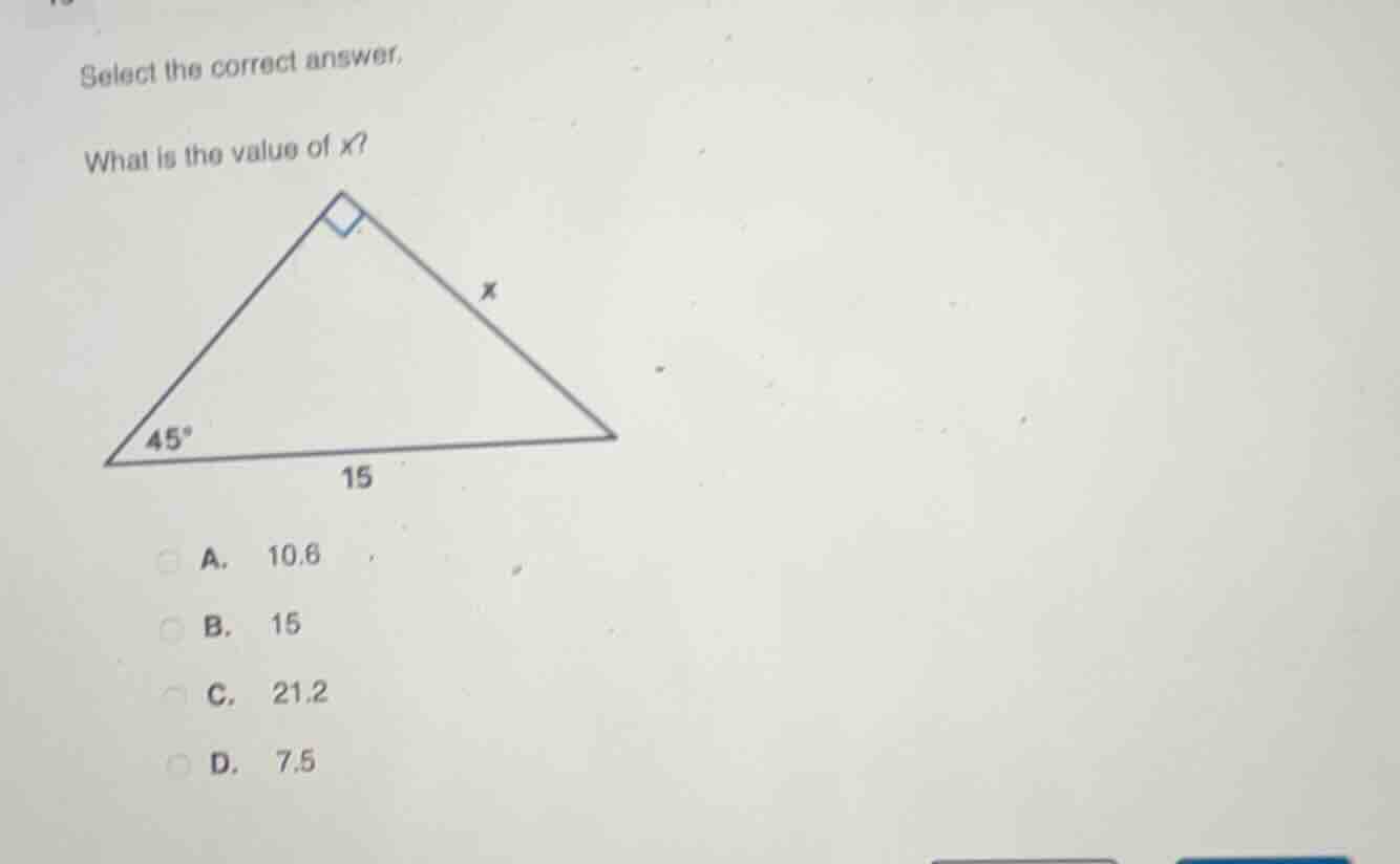 select the correct answer. what is the value of x? （there is a right tr…