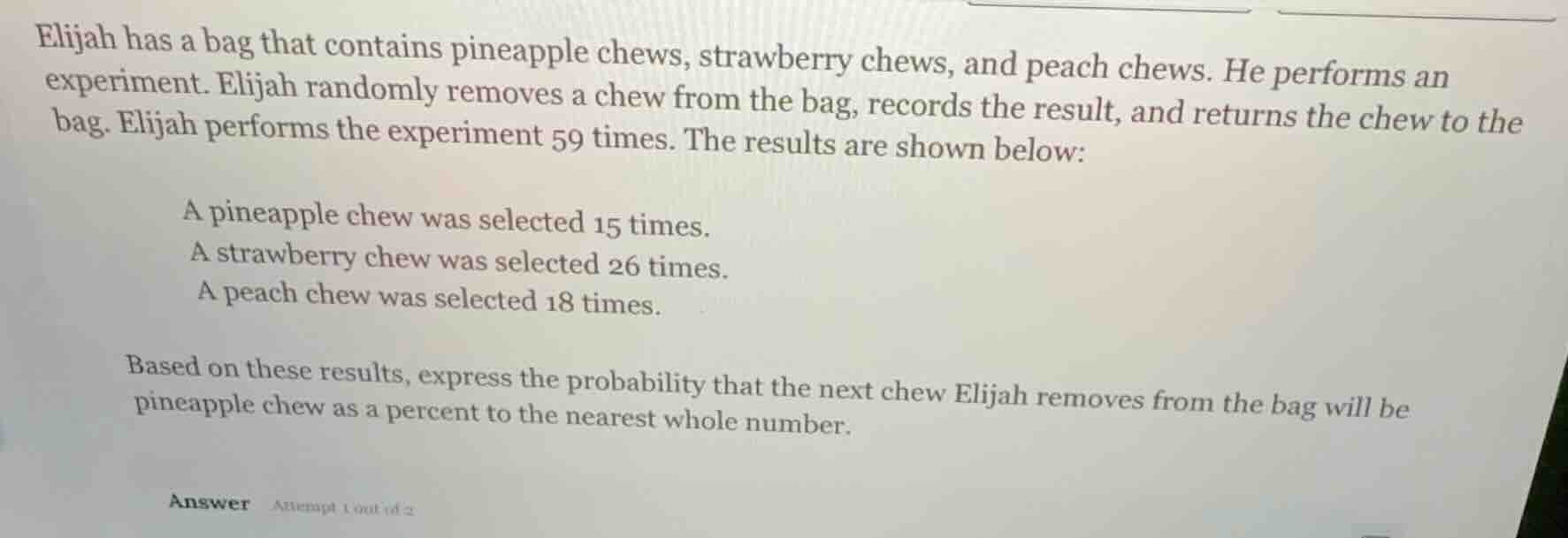 elijah has a bag that contains pineapple chews, strawberry chews, and p…
