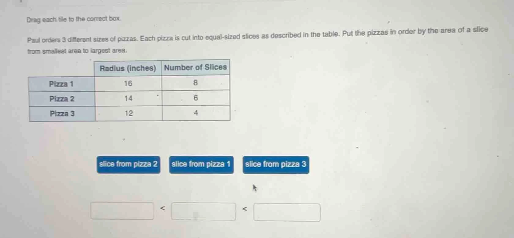 drag each tile to the correct box. paul orders 3 different sizes of piz…