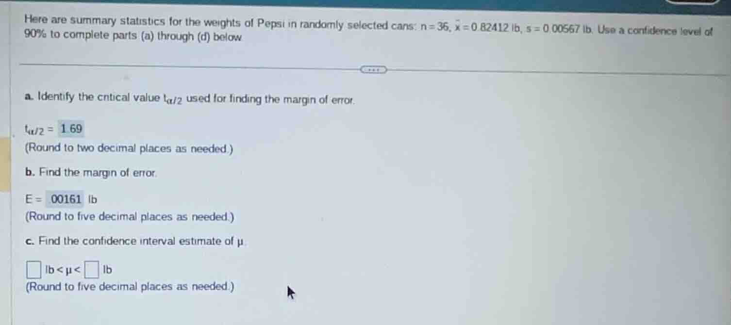 here are summary statistics for the weights of pepsi in randomly select…