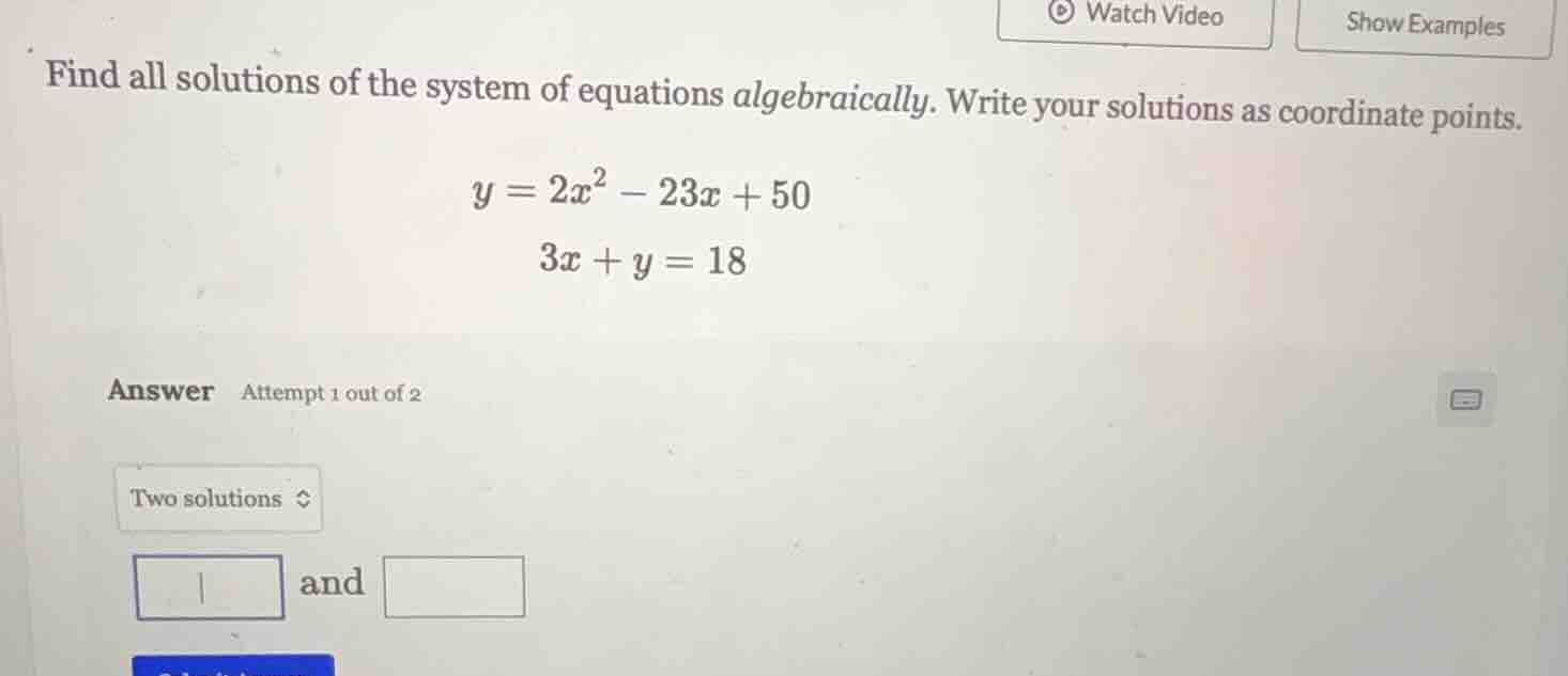 find all solutions of the system of equations algebraically. write your…
