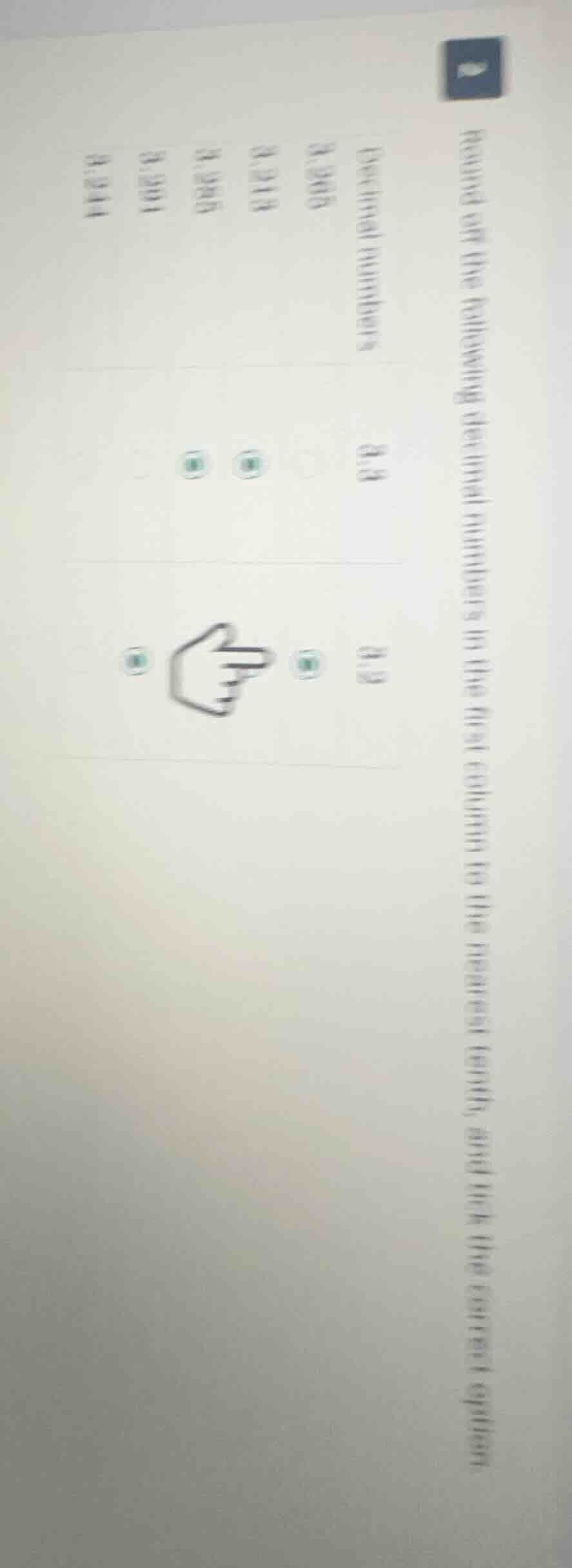 round off the following decimal numbers to the nearest tenth, and tick …