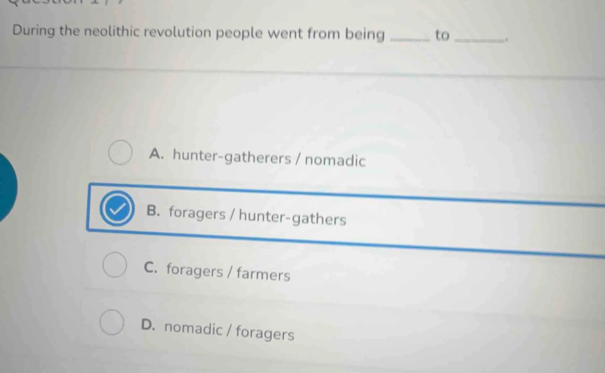 during the neolithic revolution people went from being to . a. hunter -…