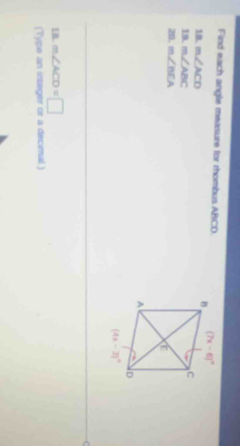 find each angle measure for rhombus abcd. 18. ( mangle acd ) 19. ( mang…