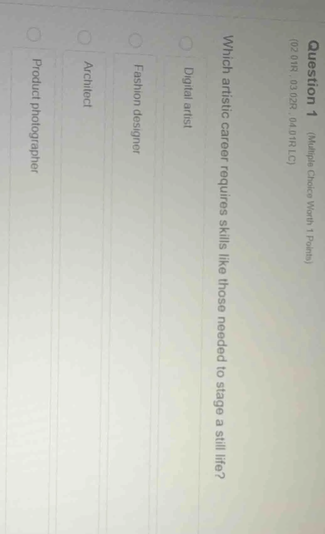 question 1 (multiple choice worth 1 points) (02 01r, 03 02r, 04 01rlc) …