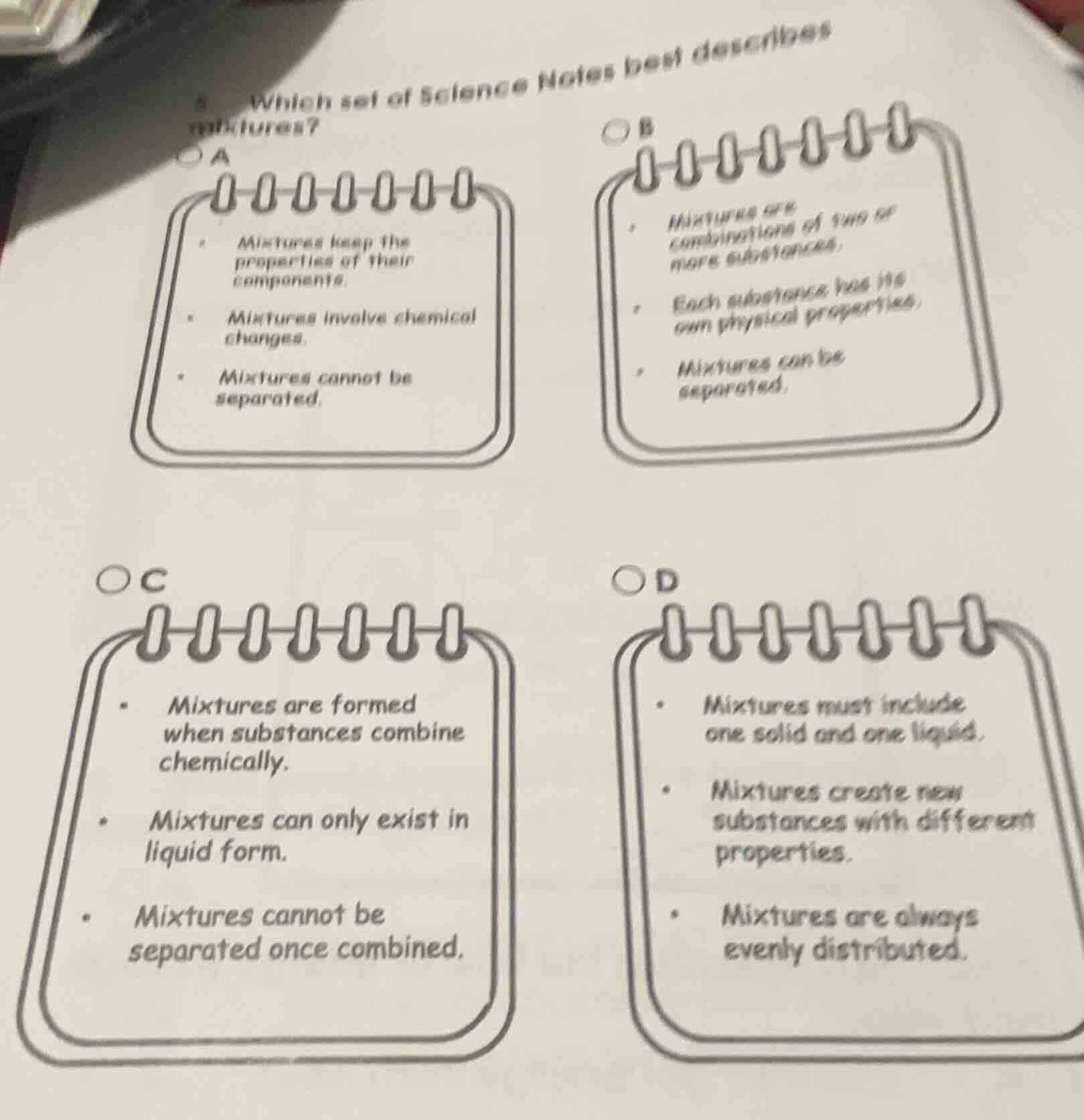 5 which set of science notes best describes mixtures? a - mixtures keep…