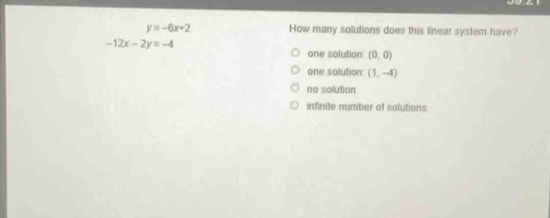 y = -6x + 2\ -12x - 2y = -4\ how many solutions does this linear system…