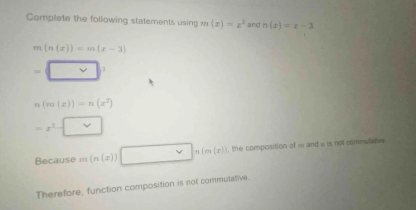 complete the following statements using $m(x)=x^2$ and $n(x)=x - 3$. $m…