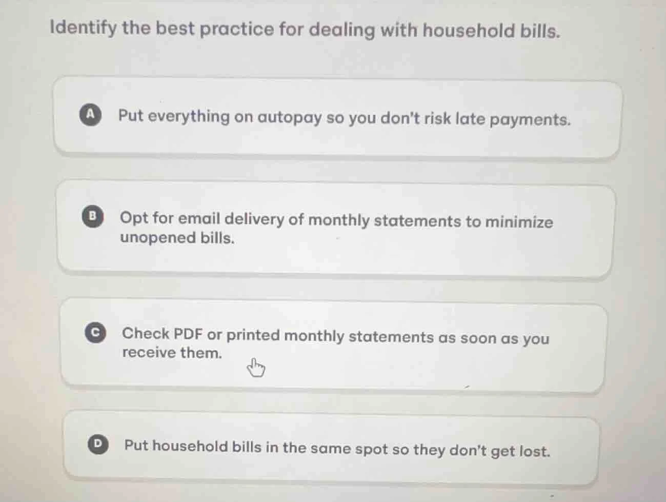 identify the best practice for dealing with household bills. a put ever…