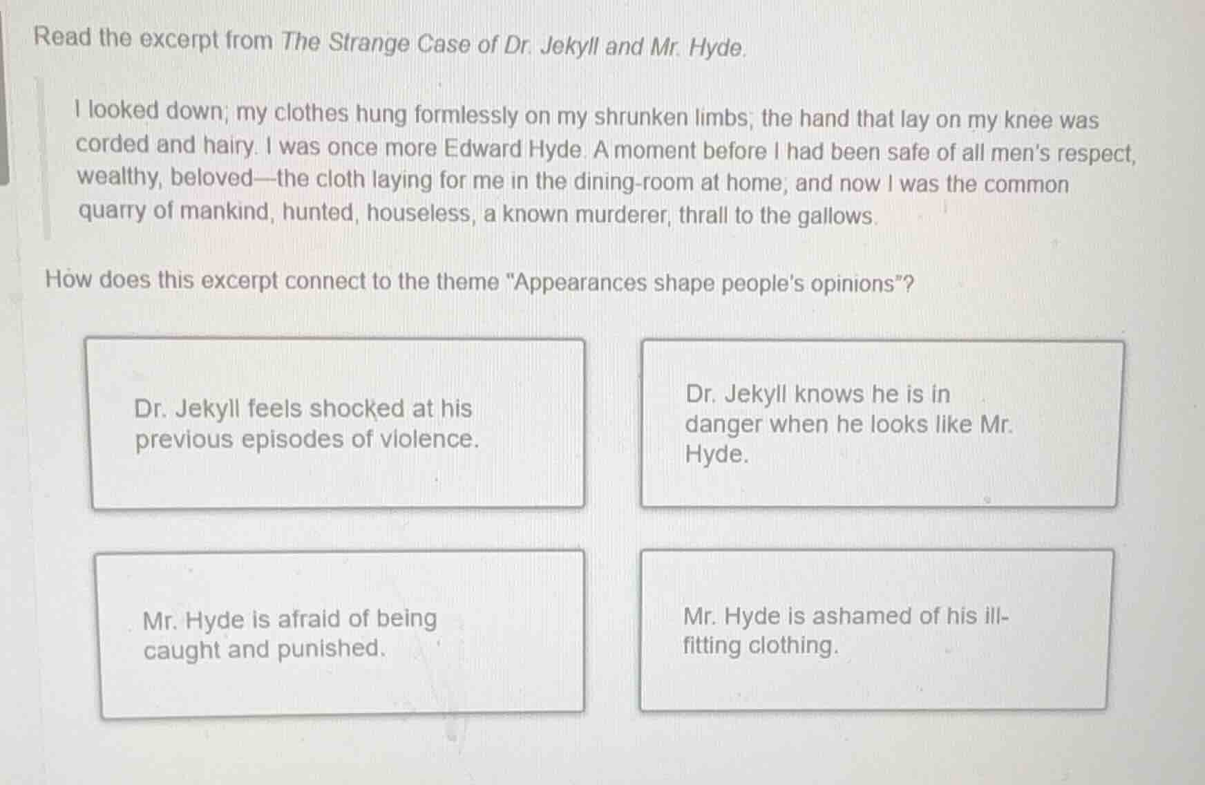 read the excerpt from the strange case of dr. jekyll and mr. hyde. i lo…