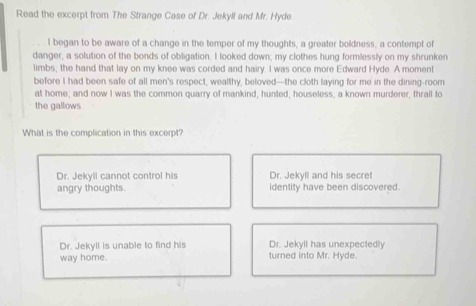 read the excerpt from the strange case of dr. jekyll and mr. hyde.... i…