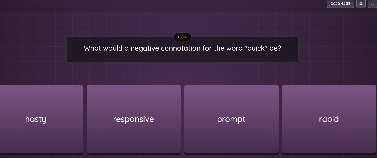 what would a negative connotation for the word \quick\ be? hasty respon…