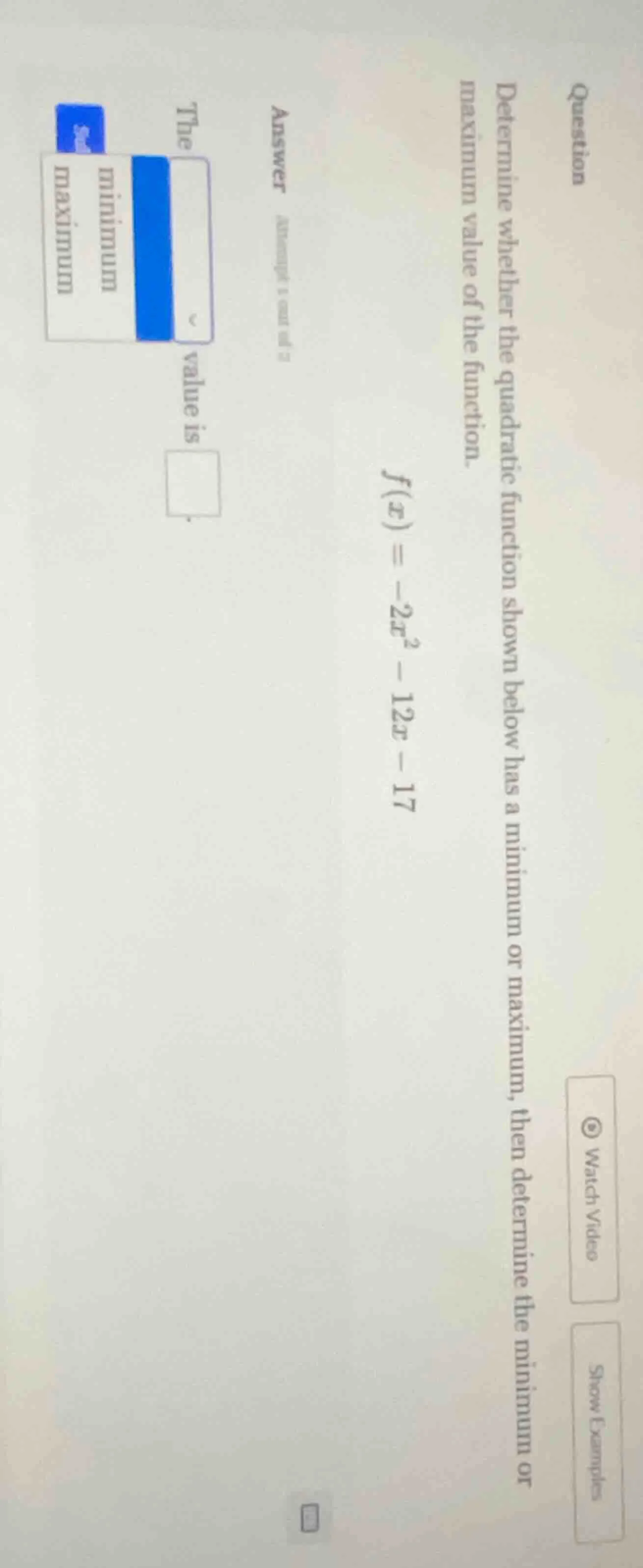 question determine whether the quadratic function shown below has a min…