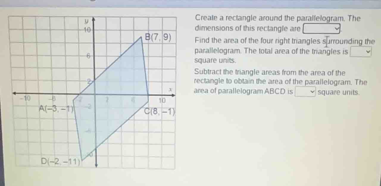 create a rectangle around the parallelogram. the dimensions of this rec…