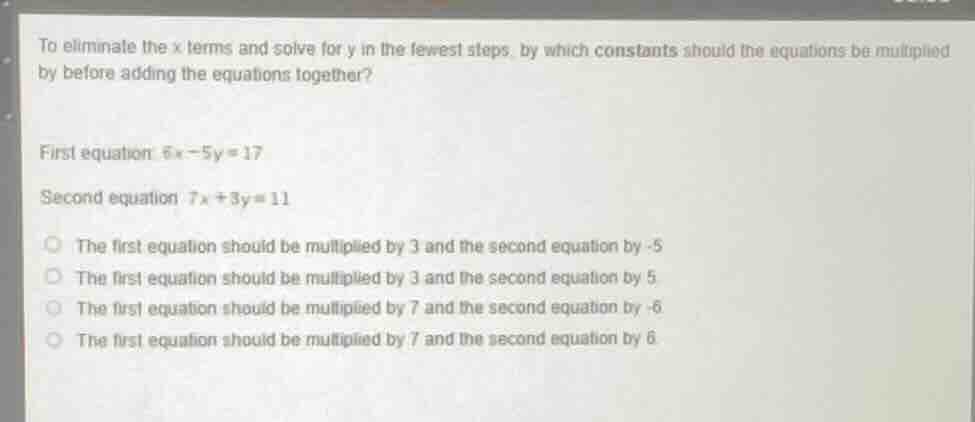 to eliminate the x terms and solve for y in the fewest steps, by which …