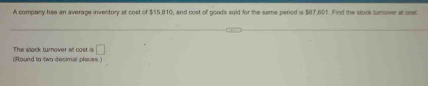 a company has an average inventory at cost of $15,810, and cost of good…