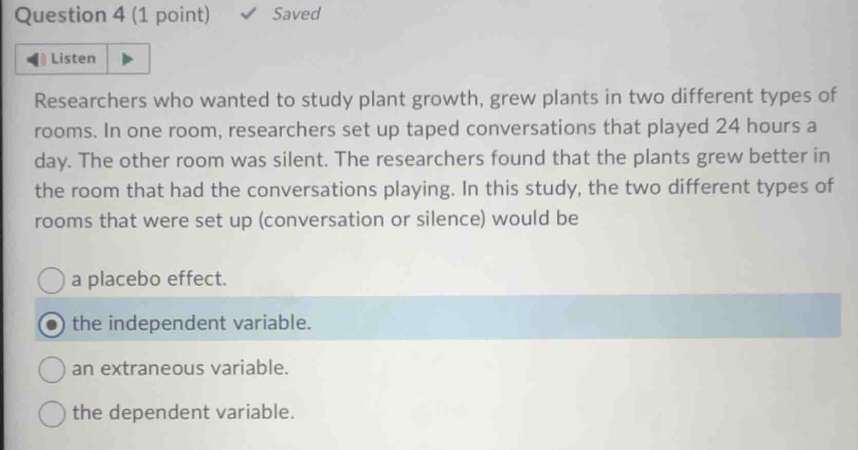 question 4 (1 point) saved listen researchers who wanted to study plant…