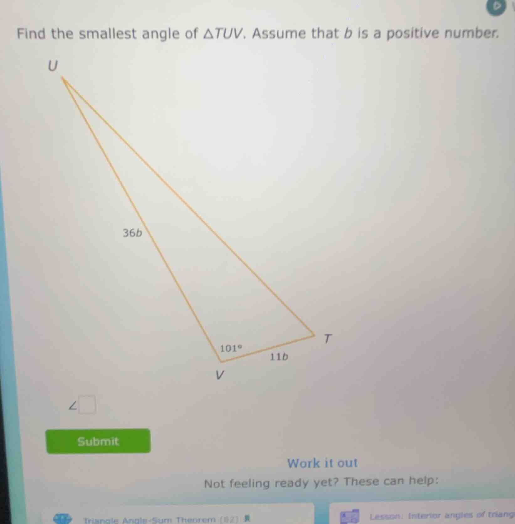 find the smallest angle of $\\triangle tuv$. assume that $b$ is a posit…