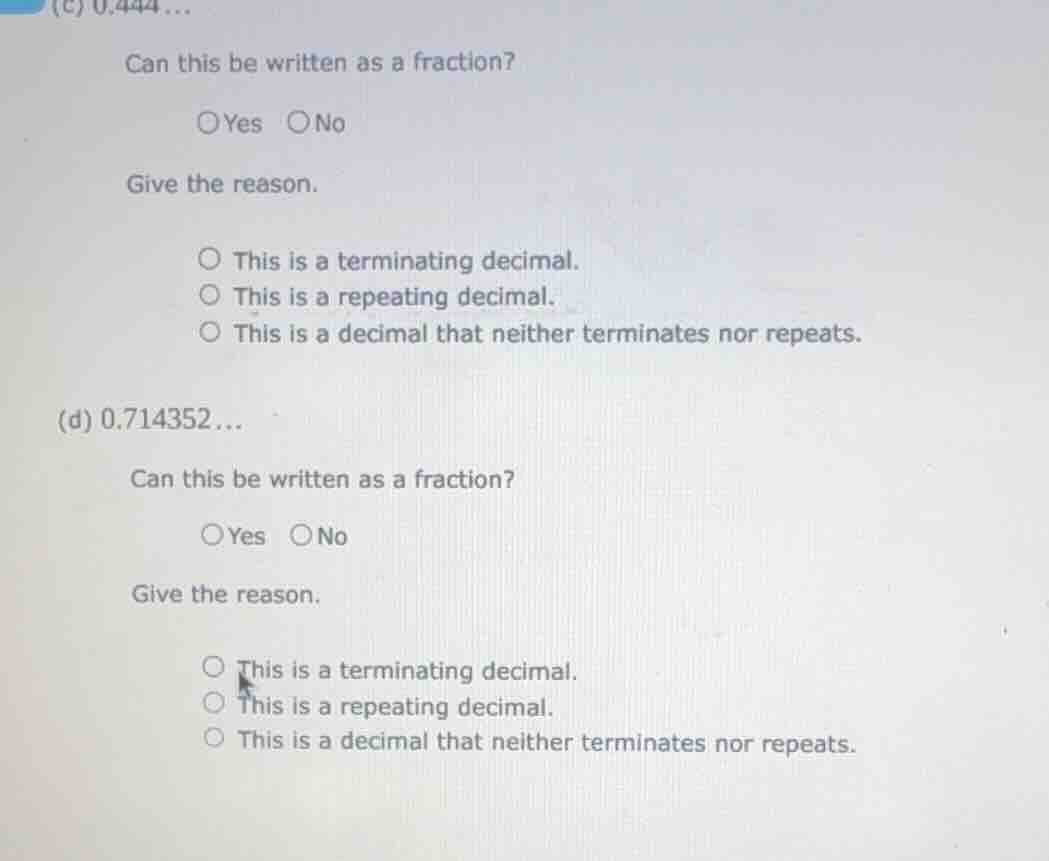 (c) 0.444… can this be written as a fraction? ○yes ○no give the reason.…