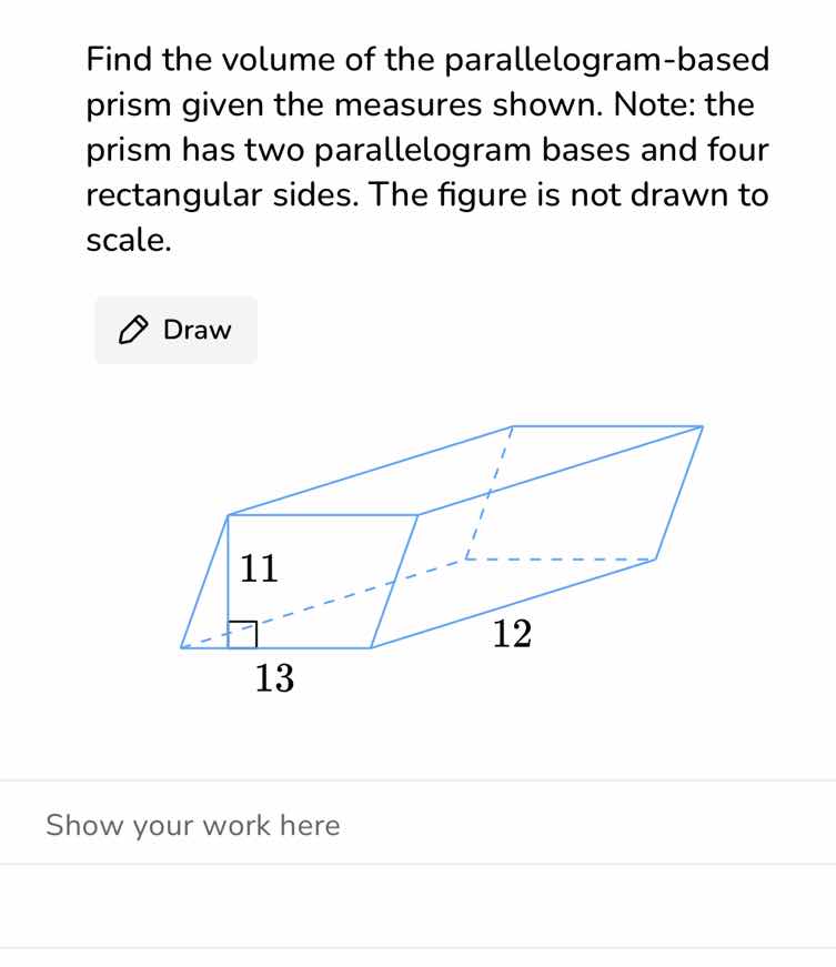 find the volume of the parallelogram - based prism given the measures s…