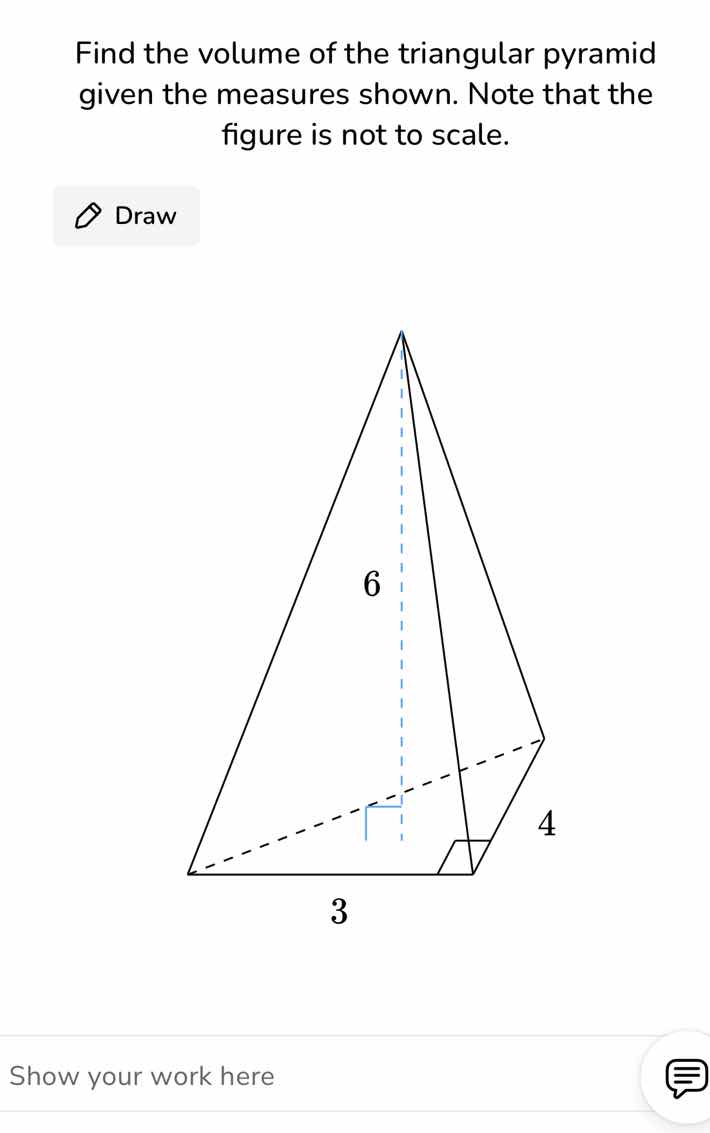 find the volume of the triangular pyramid given the measures shown. not…