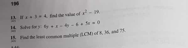 13. if ( x + 3 = 4 ), find the value of ( x^2 - 19 ). 14. solve for ( y…