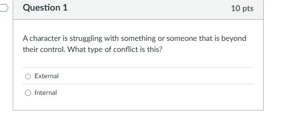 question 1 10 pts a character is struggling with something or someone t…