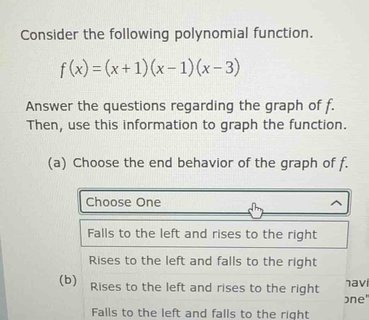 consider the following polynomial function. $f(x)=(x + 1)(x - 1)(x - 3)…