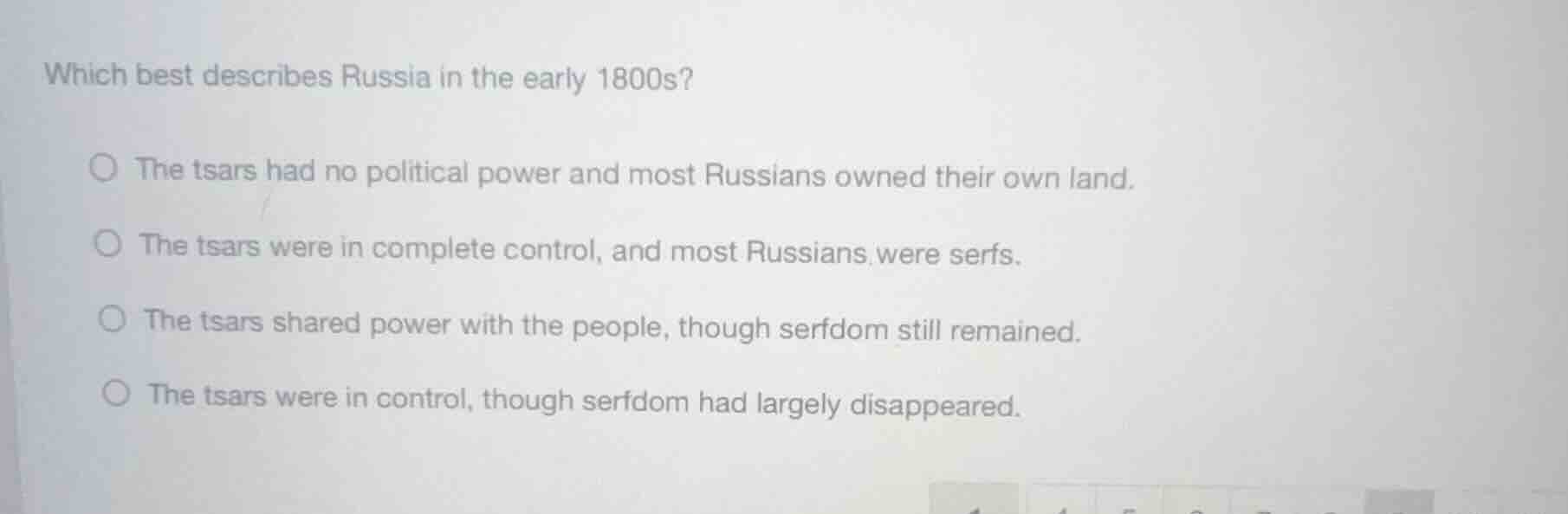 which best describes russia in the early 1800s? the tsars had no politi…