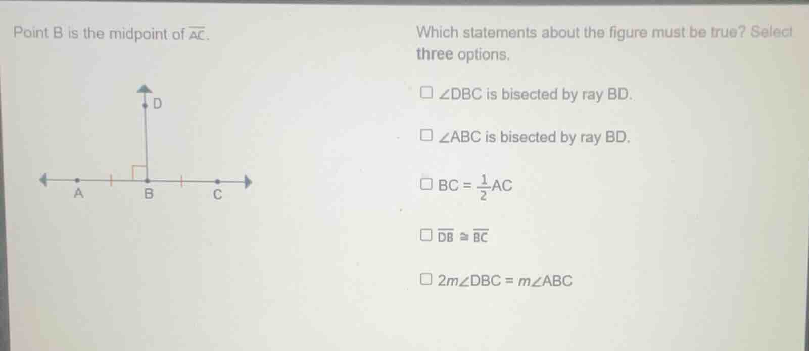 point b is the midpoint of \\(\\overline{ac}\\). which statements about…