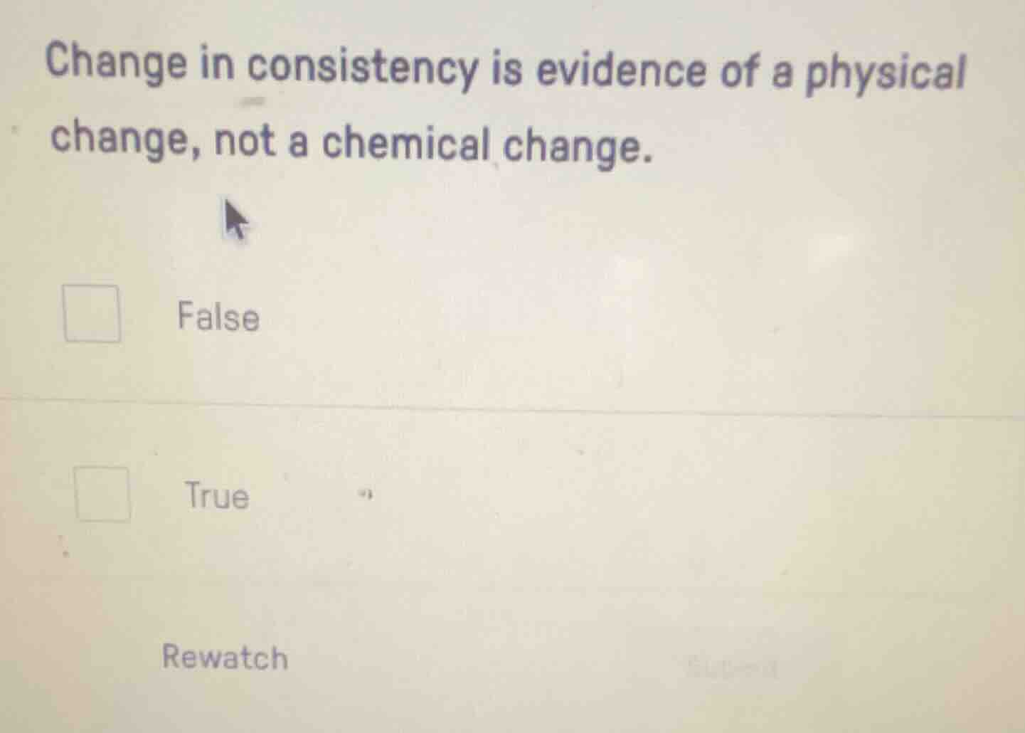 change in consistency is evidence of a physical change, not a chemical …