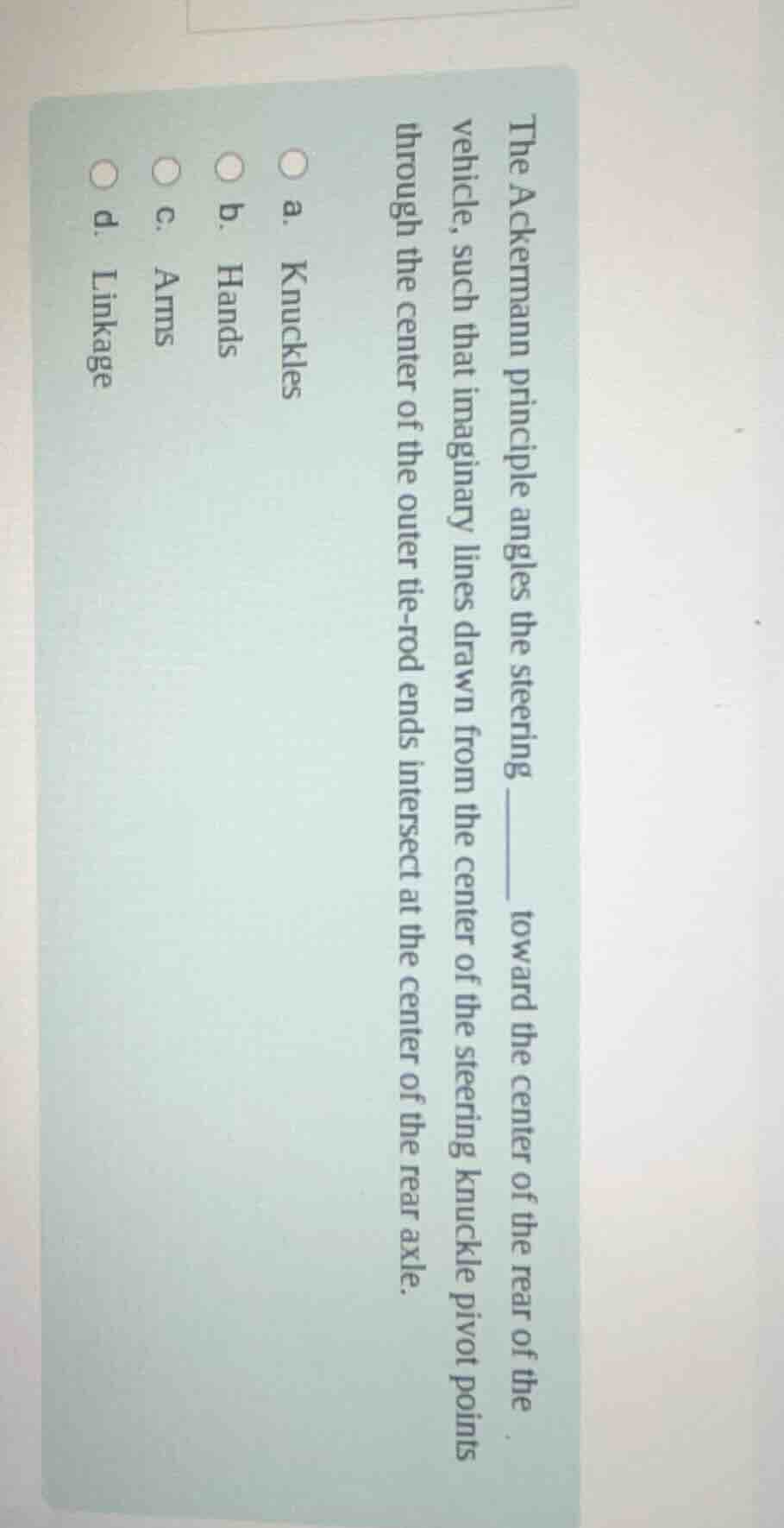 the ackermann principle angles the steering ______ toward the center of…