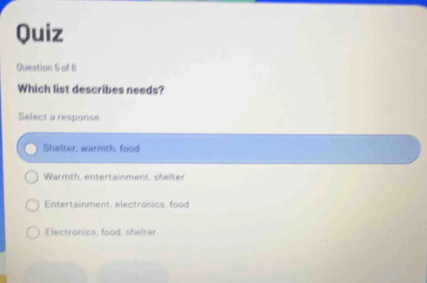quiz question 5 of 6 which list describes needs? select a response. she…
