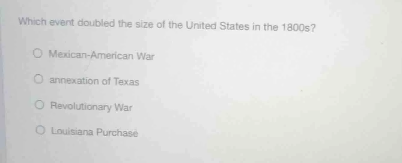 which event doubled the size of the united states in the 1800s? mexican…