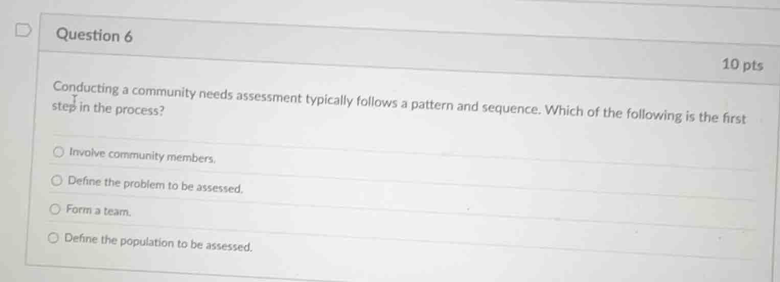 question 6 10 pts conducting a community needs assessment typically fol…