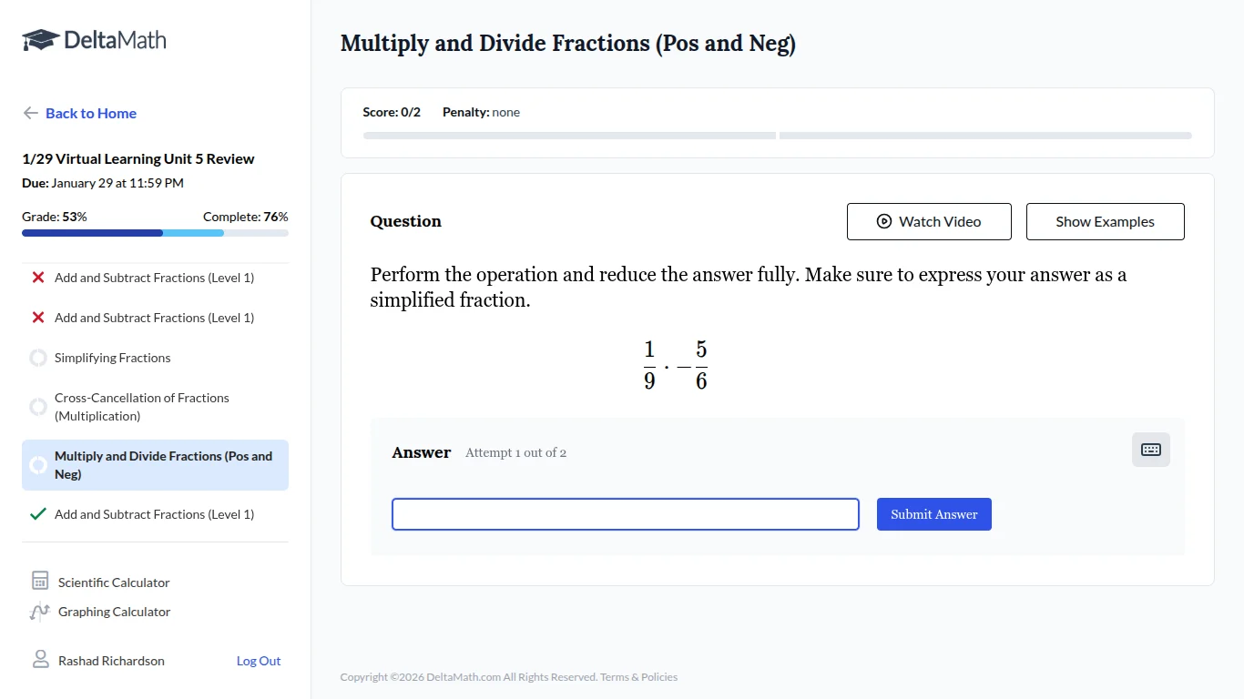 multiply and divide fractions (pos and neg) score: 0/2 penalty: none qu…