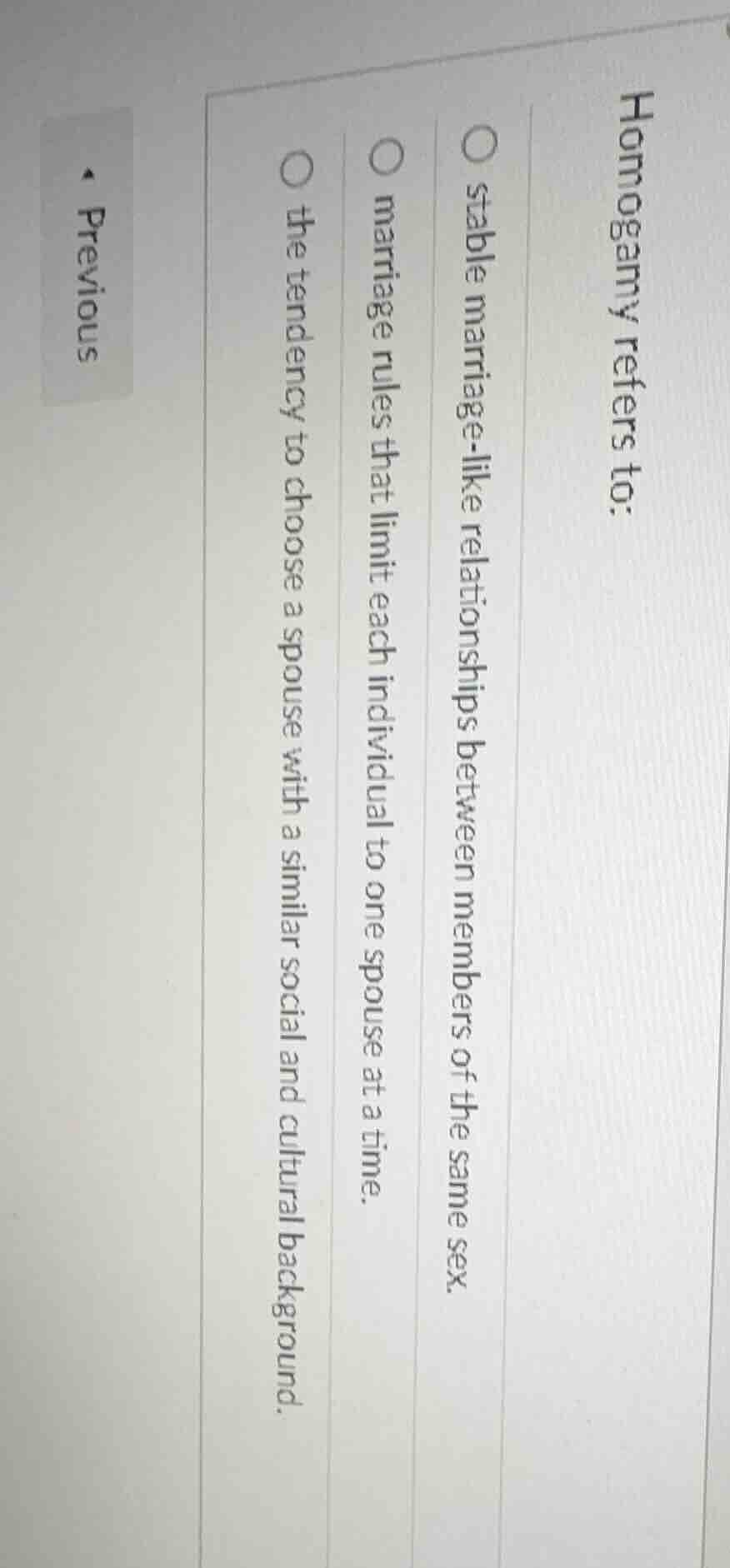 homogamy refers to: stable marriage - like relationships between member…