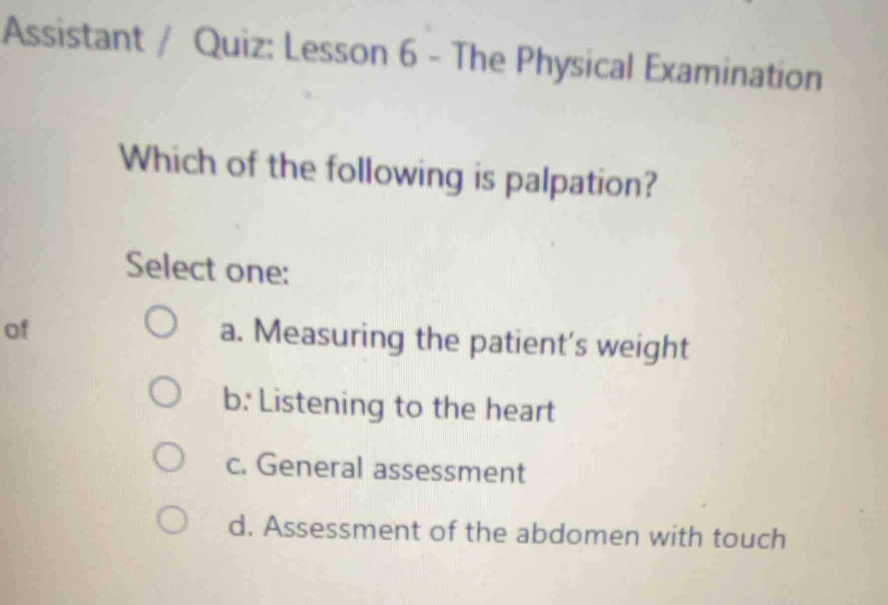 assistant / quiz: lesson 6 - the physical examination which of the foll…