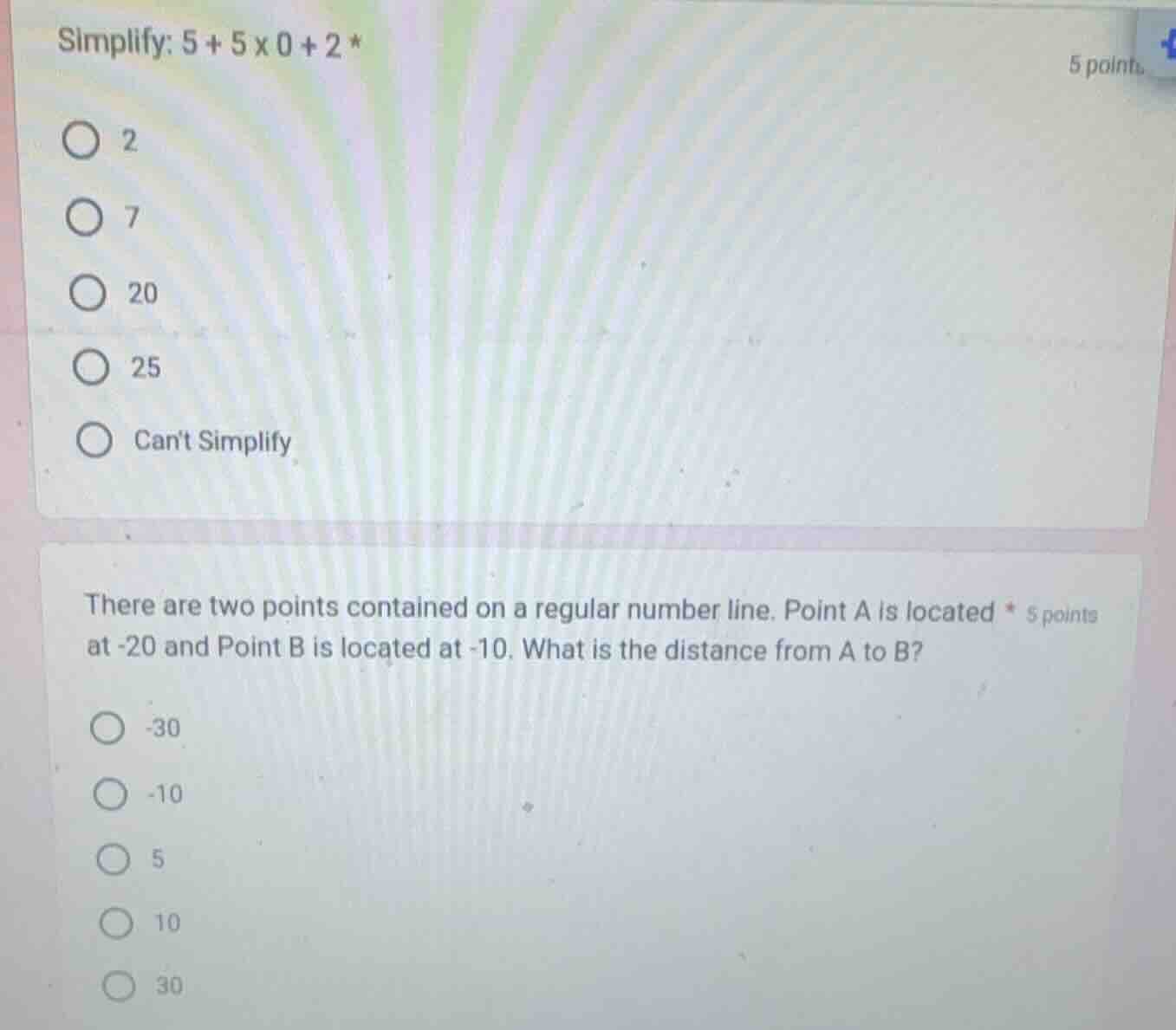 simplify: 5 + 5 x 0 + 2 * 2 7 20 25 cant simplify there are two points …